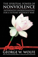 George W. Wolfe | The Spiritual Power Of Nonviolence | Taschenbuch | Englisch