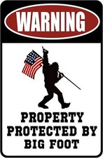Warning Property Protected by Big Foot Tin Signs   Funny 8x12 inches, White