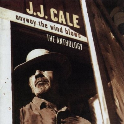 J.J. CALE ''ANYWAY THE WIND BLOWS-THE ANTHOLOGY'' 2 CD