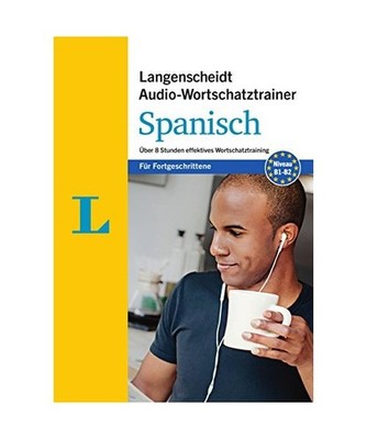 Langenscheidt Audio-Wortschatztrainer Spanisch für Fortgeschrittene: Über 8 St