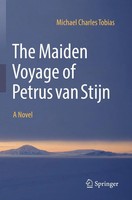 The Maiden Voyage Of Petrus Van Stijn | A Novel | Michael Charles Tobias | Buch