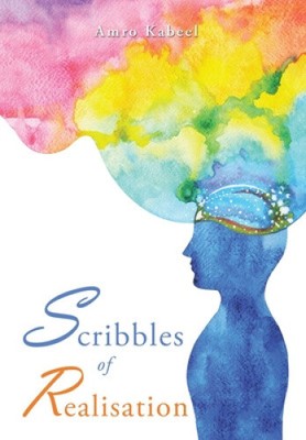 Scribbles of Realisation by Kabeel, Amro [Hardback]