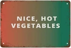 Vintage Tin Metal Signs Home Décor Nice Hot Vegetables  Living Room Bedroom Gif