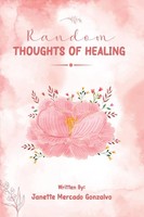Janette Mercado Gonzalvo | Random Thoughts Of Healing | Taschenbuch | Englisch