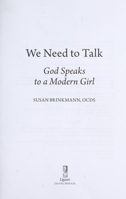 We Need to Talk: God Speaks to a Modern Girl by Brinkmann OCDS, Susan, Good Book