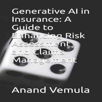 Generative AI in Insurance A Guide to Enhancing Risk Assessment a