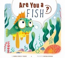 Thomas Kingsley Troupe Are You a Fish? (Paperback)