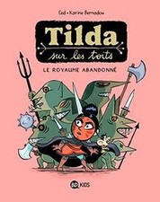Tilda sur les toits, Tome 04: Le Royaume abandonné ... | Livre | état comme neuf