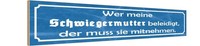 Holzschild 10X46 Cm Wer Schwiegermutter Beleidigt Familie Freunde Deko Geschenk
