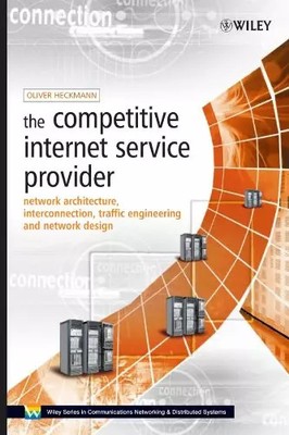 The Competitive Internet Service Provider: Network Architecture, Interconnection