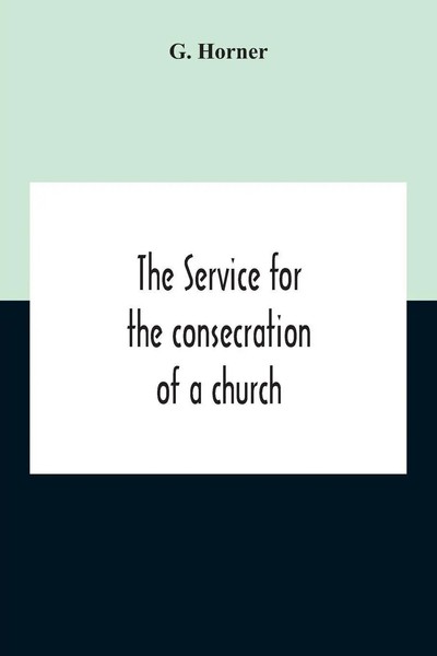 The Service For The Consecration Of A Church And Altar According To The...-image
