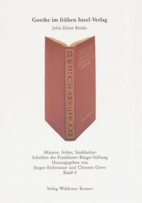 Brinks, John D - Goethe im frühen Insel-Verlag: Katalog zur Ausstellung im Holzh