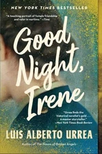 Good Night, Irene : A Novel Paperback Luis Alberto Urrea