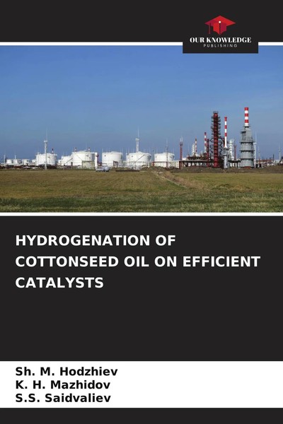 Hydrogenation OF Cottonseed OIL ON Efficient Catalysts Sh. M. Hodzhiev (U. A.)-image