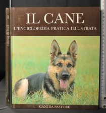 IL CANE. L'ENCICLOPEDIA PRATICA ILLUSTRATA. AA.VV. RBA.