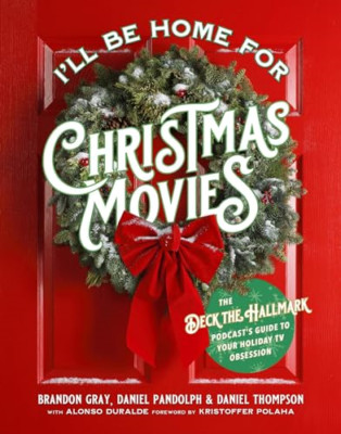 I'll Be Home for Christmas Movies: The Deck the Hallmar - Paperback / softback N