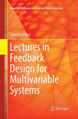 Alberto Isidori | Lectures in Feedback Design for Multivariable Systems | Buch