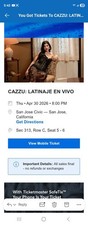 Cazzu Tickets SAN JOSE CA. Secc 313  Row C Seat 5 & 6