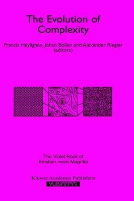 The Evolution of Complexity: The Violet Book of `Einstein Meets Magritte' by Fra