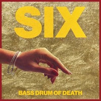 Bass Drum Of Death - Six - Cassette - G3Z