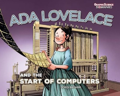 ADA Lovelace and the Start of Computers by Jordi Bayarri NEW BOOK