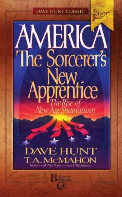 AMERICA - the Sorcerer's New Apprentice: Th- paperback, 9781928660699, Dave Hunt
