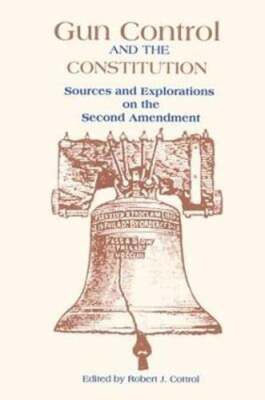 Gun Control and the Constitution: The Courts, Congress, and the Second Amendment