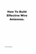 How To Build Effective Wire Antennas