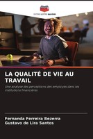 Fernanda Ferreira Bezerra (U. A.) | LA QualitÉ DE VIE AU Travail | Taschenbuch
