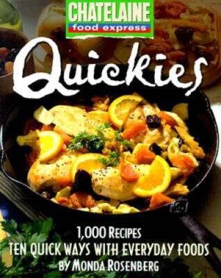 Quickies: Ten Quick Ways with Everyday Foods (Chatelaine Food Express) - GOOD