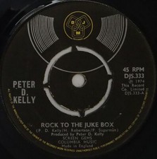 Peter D. Kelly Rock To The Juke Box 7" Single (1974) DJM  DJS.333