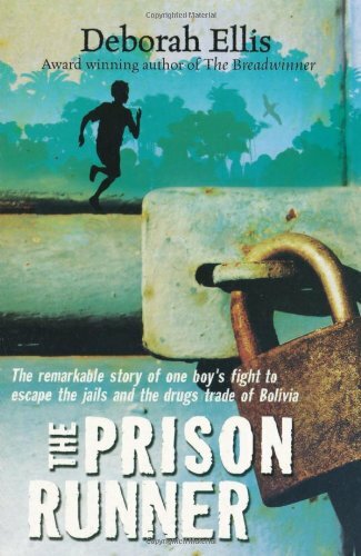 The Prison Runner By Deborah Ellis