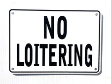 "NO LOITERING" Warning Sign - Heavy Weight Aluminum with Easy to Read Text