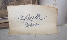 Primitive Grungy Country Faith & Believe Hand Stitched Picture NO FRAME