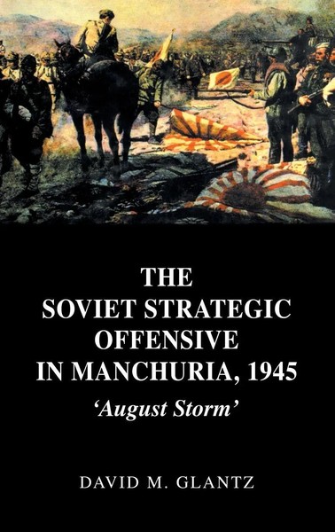 David M. Glantz | The Soviet Strategic Offensive In Manchuria, 1945 | Buch-image