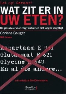 Wat zit er in uw eten?: de gids die ervoor zorgt dat u z... | Buch | Zustand gut