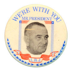 Vintage 1964 Lyndon Johnson Campaign Pin | "We're With You Mr. President" | LBJ