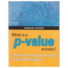 What is a p-value anyway? 34 Stories to Help ...