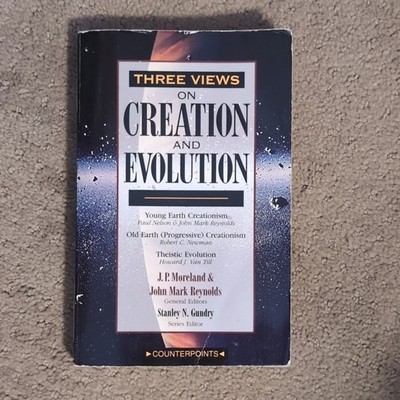 Zondervan Three Views on Creation and Evolution Counterpoints PB Moreland 1999