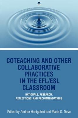 Co-Teaching and Other Collaborative Practices in the EFL/ESL Classroom : Rati...