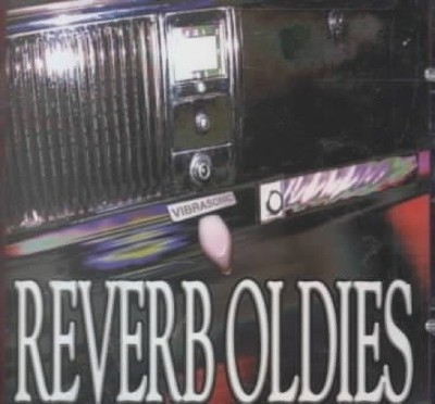 Reverb Oldies by Various Artists [CD]