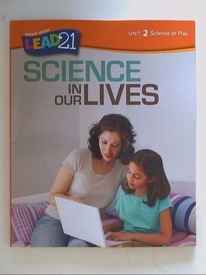 Science in Our Lives Unit 2 Science At Play Isbn 9780076565085 0076565084