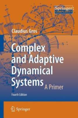 Complex and Adaptive Dynamical Systems: A Primer - Paperback - GOOD