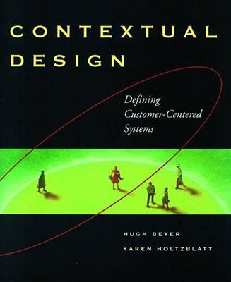 Contextual Design: Defining Customer-Cent... by Beyer, Hugh Paperback / softback