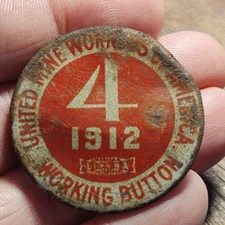 United Mine Workers Dis.4 Uniontown, Pennsylvania 1912 Working Button