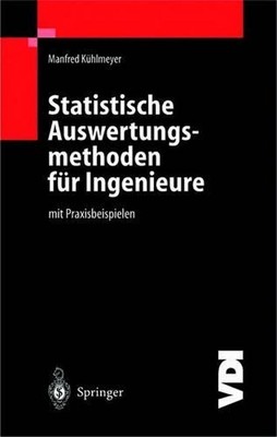 Statistische Auswertungsmethoden fr Ingenieure: mit Praxisbeispielen by Manfred 