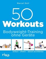 50 Workouts - Bodyweight-Training Ohne GeräTe Marcel Doll