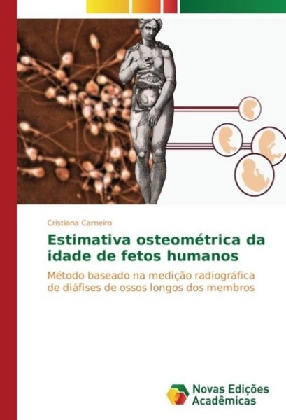 Estimativa OsteoméTrica Da Idade De Fetos Humanos Cristiana Carneiro-image