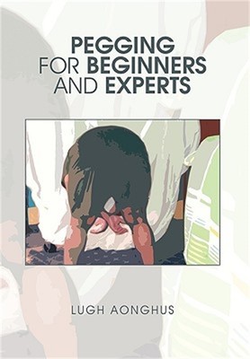 Pegging for Beginners and Experts (Hardback or Cased Book)