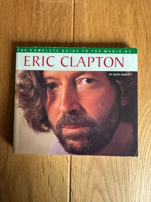 Eric Clapton - The Complete Guide to the music of Eric Clapton 1995 - 152 Seiten